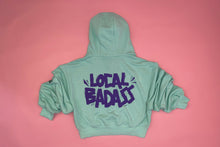 Load image into Gallery viewer, Zipped &#39;Local Badass&#39; hoodie (Limited edition) Cropped
